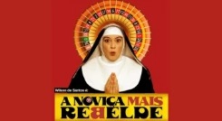 A NOVIÇA MAIS REBELDE